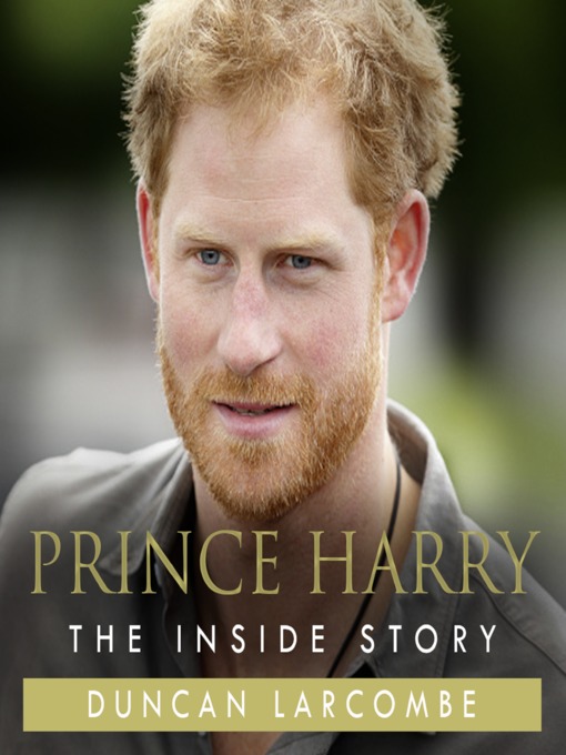 Title details for Prince Harry by Duncan Larcombe - Available